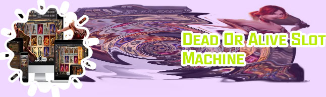 Slot gratis dead or alive