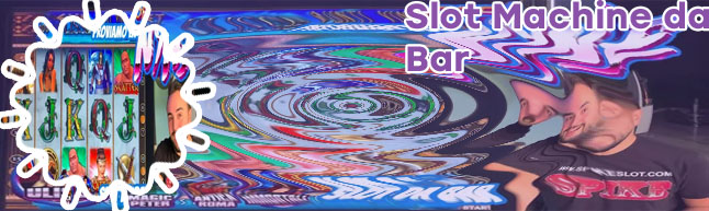 Video bonus slot machine da bar